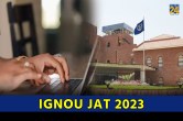 IGNOU JAT 2023